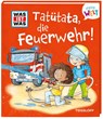 WAS IST WAS Meine Welt Band 12 Tatütata, die Feuerwehr! - Tatjana Marti - 9783788643881