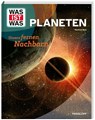 WAS IST WAS Planeten. Unsere fernen Nachbarn - Manfred Baur - 9783788677077