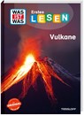 WAS IST WAS Erstes Lesen. Vulkane - Christina Braun - 9783788677459