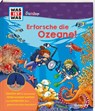 WAS IST WAS Junior Band 42 Erforsche die Ozeane! - Benjamin Schreuder - 9783788677596