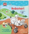 WAS IST WAS Junior Band 44 Roboter! - Christian Holst - 9783788677633