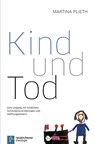 Kind und Tod - Martina Plieth - 9783788718503