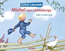 Michel aus Lönneberga - Astrid Lindgren ; Björn Berg - 9783789161377