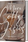 More Coffee and Jesus - Veronika Smoor - 9783789399077