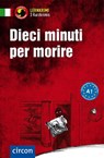 Dieci minuti per morire - Alessandra Felici Puccetti ; Tiziana Stillo - 9783790100334