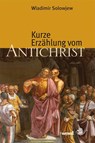 Kurze Erzählung vom Antichrist - Wladimir Solowjew - 9783790219654