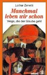 Manchmal leben wir schon -  - 9783790258509