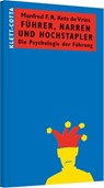 Führer, Narren und Hochstapler - Manfred F. R. Kets de Vries - 9783791030142
