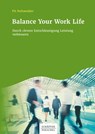 Balance Your Work Life - Pit Rohwedder - 9783791048659