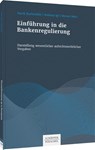 Einführung in die Bankenregulierung - Patrik Buchmüller ; Andreas Igl ; Werner Neus - 9783791049687