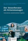 Der Steuerberater als Krisenmanager - Ines Scholz ; Martin Klumpp ; Steffi Köchy-Gellfart ; Paul Liese ; Daniel Terwersche - 9783791050386