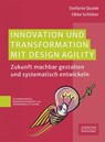 Innovation und Transformation mit DesignAgility - Stefanie Quade ; Okke Schlüter - 9783791062327