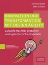 Innovation und Transformation mit DesignAgility - Stefanie Quade ; Okke Schlüter - 9783791062334