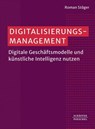 Digitalisierungsmanagement - Roman Stöger - 9783791062990