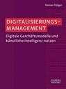 Digitalisierungsmanagement - Roman Stöger - 9783791063003