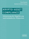 Krypto-Asset-Compliance - Timo Purkott ; Barbara Scheben - 9783791063324