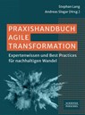 Praxishandbuch Agile Transformation - Stephan Lang ; Andreas Slogar - 9783791066189