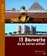 13 Bauwerke, die du kennen solltest - Annette Roeder - 9783791340395