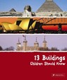 13 Buildings Children Should Know - Annette Roeder - 9783791341712