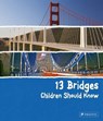 13 Bridges Children Should Know - Brad Finger - 9783791372402