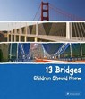 13 Bridges Children Should Know - Brad Finger - 9783791372402