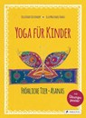 Yoga für Kinder - Elsa Mroziewicz Bahia ; Leila Kadri Oostendorp - 9783791372747