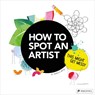 How to Spot an Artist - Danielle Krysa - 9783791374406