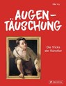 Augentäuschung - Die Tricks der Künstler [Neuausgabe] - Silke Vry - 9783791375106