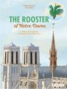 The Rooster of Notre Dame - Geraldine Elschner - 9783791375205