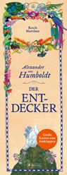 Alexander von Humboldt. Der Entdecker - Rocío Martínez - 9783791375977