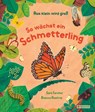 Aus klein wird groß. So wächst ein Schmetterling - Sara Forster ; Bianca Austria - 9783791376035