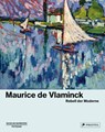 Maurice de Vlaminck - Roland Mönig ; Anna Storm ; Ortrud Westheider - 9783791377513