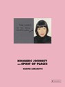 Marina Abramovic: Nomadic Journey and Spirit of Places - Marina Abramovic - 9783791377735