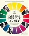 Farben für die Kunst - Jörg Lesczenski ; Andrea H. Schneider-Braunberger - 9783791379166