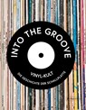 Into the Groove. Vinyl-Kult: Die Geschichte der Schallplatte - Gillian G. Gaar ; Martin Popoff ; Richie Unterberger ; Matt Anniss - 9783791380391