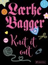 Knit it out - Laerke Bagger - 9783791380452