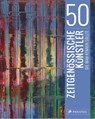 50 zeitgenössische Künstler, die man kennen sollte - Brad Finger ; Christiane Weidemann - 9783791384412