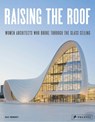 Raising the Roof - Agata Toromanoff - 9783791386638