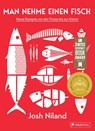 Man nehme einen Fisch - Josh Niland - 9783791388649