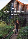 Wo Kraut und Rüben wachsen - Laura Wagner - 9783791389431