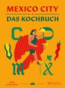 Mexico City - Das Kochbuch - Rosa Cienfuegos - 9783791393490