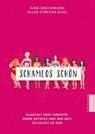 Schamlos schön - Nina Brochmann ; Ellen Støkken Dahl - 9783791501697
