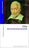 Tilly - Marcus Junkelmann - 9783791723549