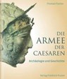 Die Armee der Caesaren - Thomas Fischer - 9783791724133