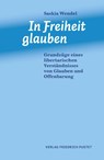 In Freiheit glauben - Saskia Wendel - 9783791731360