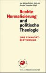Rechte Normalisierung und politische Theologie - Jan Niklas Collet ; Julia Lis ; Gregor Taxacher - 9783791732879