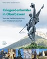 Kriegerdenkmäler in Oberbayern - Norbert Göttler ; Elisabeth Tworek - 9783791733869