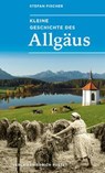 Kleine Geschichte des Allgäus - Stefan Fischer - 9783791734316