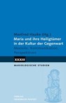 Maria und ihre Heiligtümer in der Kultur der Gegenwart - Manfred Hauke - 9783791734651