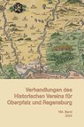 Verhandlungen des Historischen Vereins für Oberpfalz u. Regensburg Band 164 (2024) - für Oberpfalz und Regensburg Historischer Verein - 9783791735245